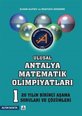 Ulusal Antalya Matematik Olimpiyatları / 1. Aşama Son 20 Yılın Soruları ve Çözümleri