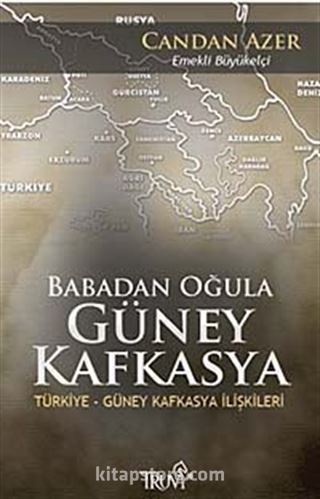 Babadan Oğula Güney Kafkasya