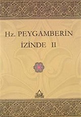 Hz. Peygamberin İzinde-II