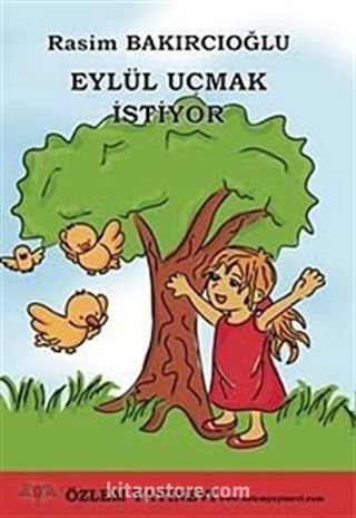 Eylül Uçmak İstiyor