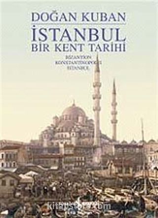 İstanbul - Bir Kent Tarihi