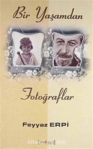 Bir Yaşamdan Fotoğraflar