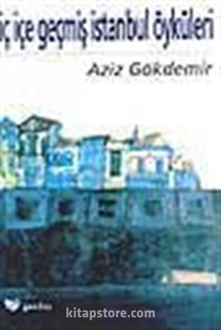 İç İçe Geçmiş İstanbul Öyküleri