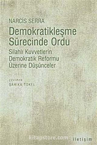 Demokratikleşme Sürecinde Ordu