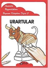 Urartular / Anadolu Uygarlıkları Boyama Kitapları Dizisi 5