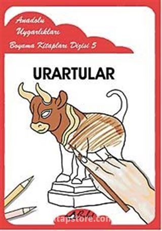 Urartular / Anadolu Uygarlıkları Boyama Kitapları Dizisi 5