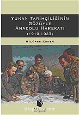 Yunan Tarihçiliğinin Gözüyle Anadolu Harekatı (1919-1923)