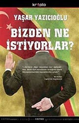 Bizden Ne İstiyorlar?