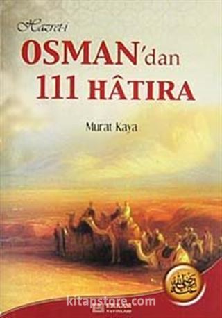 Hazreti Osman'dan 111 Hatıra