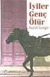 İyiler Genç Ölür