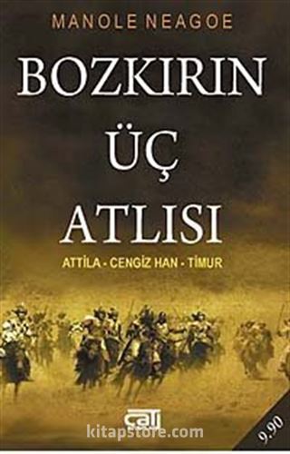 Bozkır'ın Üç Atlısı / Atila - Cengiz - Timur (Cep Boy)