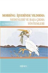 Mobbing: İşyerinde Yıldırma Nedenleri ve Başa Çıkma Yöntemleri