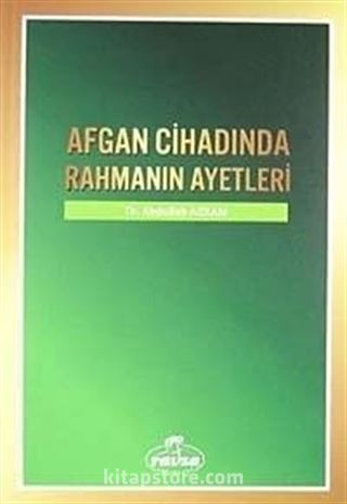 Afgan Cihadında Rahmanın Ayetleri