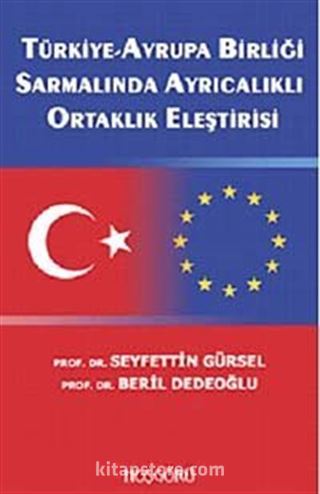 Türkiye, Avrupa Birliği Sarmalında Ayrıcalıklı Ortaklık Eleştirisi