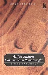 Arifler Sultanı Mahmud Sami Ramazanoğlu (K.S)