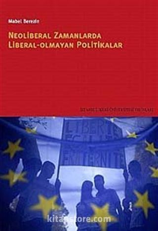 Neoliberal Zamanlarda Liberal Olmayan Politikalar