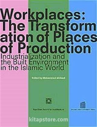 Workplaces The Transformation of Places of Production