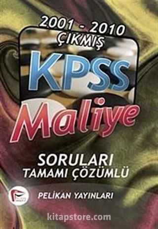 2001 - 2010 Çıkmış Kpss Maliye Soruları Tamamı Çözümlü