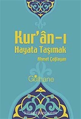 Kur'an-ı Hayata Taşımak