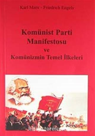 Komünist Parti Manifestosu ve Komünizmin Temel Ilkeleri