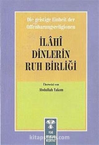 İlahi Dinlerin Ruh Birliği