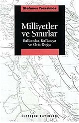 Milliyetler ve Sınırlar Balkanlar, Kafkasya ve Orta-Doğu