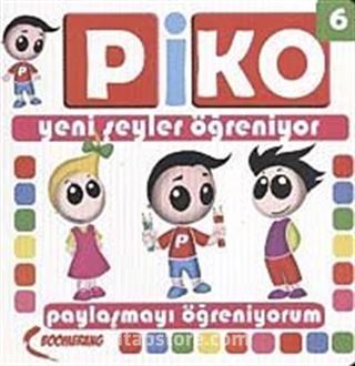 Paylaşmayı Öğreniyorum / Piko Yeni Şeyler Öğreniyor-6