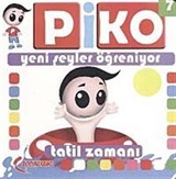 Tatil Zamanı / Piko Yeni Şeyler Öğreniyor-7