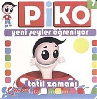 Tatil Zamanı / Piko Yeni Şeyler Öğreniyor-7