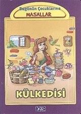 Külkedisi / Bugünün Çocuklarına Masallar Dizisi (Küçük Boy)