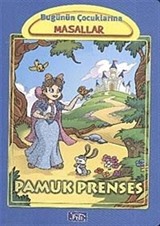 Pamuk Prenses / Bugünün Çocuklarına Masallar Dizisi (Küçük Boy)