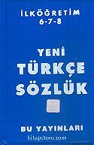 Yeni İlköğretim Türkçe Sözlük / 6-7-8 / (1. Hm.+Plastik Ciltli)