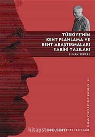 Türkiye'nin Kent Planlama ve Kent Araştırmaları Tarihi Yazıları