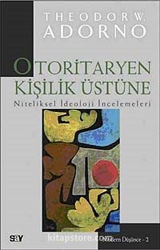 Otoritaryen Kişilik Üstüne