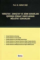 Yargıtay, Danıştay ve AİHM Kararları Işığında Cemaat Vakıflarının Mülkiyet Sorunları