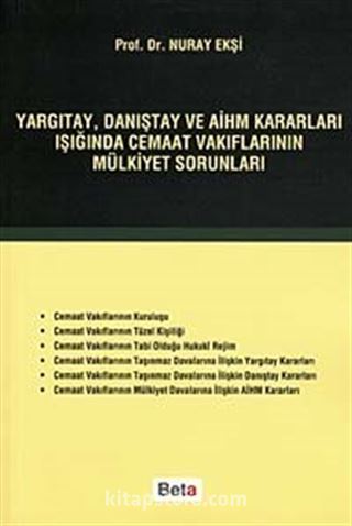 Yargıtay, Danıştay ve AİHM Kararları Işığında Cemaat Vakıflarının Mülkiyet Sorunları