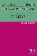 Avrupa Birliği'nin Sosyal Politikası ve Türkiye