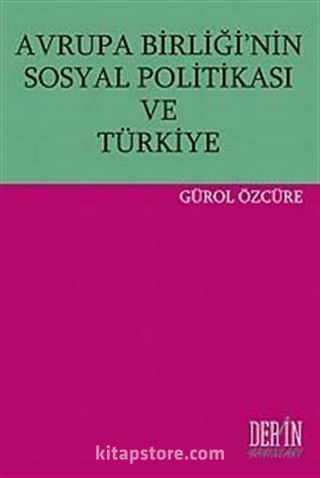 Avrupa Birliği'nin Sosyal Politikası ve Türkiye