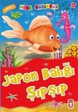 Japon Balığı Şıpşıp - Empati / Mini Masallar