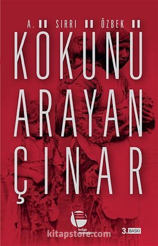 Kökünü Arayan Çınar