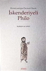 Hıristiyanlığın Öncüsü Olarak İskenderiyeli Philo