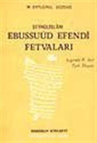 Şeyhülislam Ebussuud Efendi Fetvaları Işığında 16 Asır Türk Hayatı