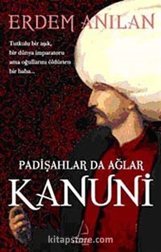 Padişahlar Da Ağlar Kanuni