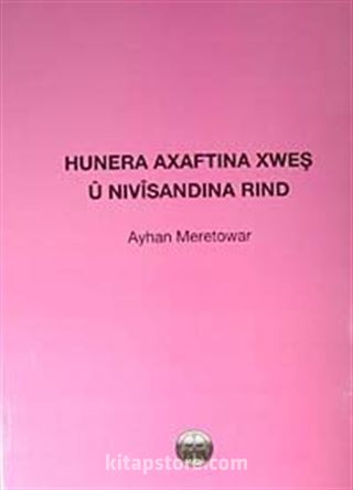 Hunera Axaftına Xweş U Nıvisanda Rınd