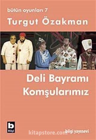 Deli Bayramı / Komşularımız (Bütün Oyunları-7)