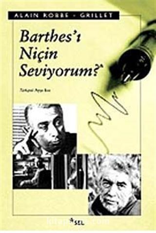 Barthes'ı Niçin Seviyorum