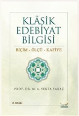 Klasik Edebiyat Bilgisi / Biçim-Ölçü-Kafiye