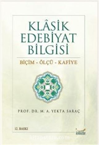 Klasik Edebiyat Bilgisi / Biçim-Ölçü-Kafiye