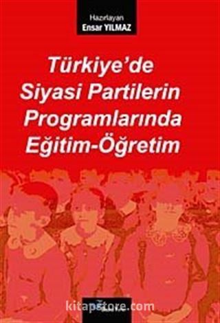 Türkiye'de Siyasi Partilerin Programlarında Eğitm-Öğretim