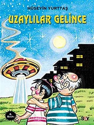 Uzaylılar Gelince